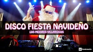 MIX DISCO FIESTA NAVIDEÑO Villancicos de Navidad Musica de Navidad Popurri Navideño Noel [upl. by Arob]