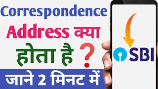 Correspondence Address Kya Hota Hai  Correspondence Address In SBI [upl. by Notlil]