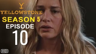 YELLOWSTONE Season 5 Episode 10 Trailer  First Look amp Sneak Peek [upl. by Terhune]