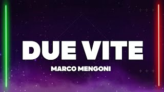 Marco Mengoni  Due Vite TestoLyrics [upl. by Bourgeois]