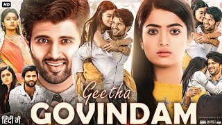 Geetha Govindam Full Movie Hindi  Vijay Deverakonda  Rashmika Mandanna  Review amp Facts HD [upl. by Ash25]