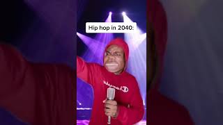 Hip Hop in 2040 [upl. by Letty]