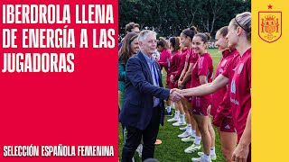 Iberdrola llena de energía a la Selección para la finalísima de la Copa del Mundo  🔴 SEFUTBOL [upl. by Gilus323]