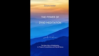 The Power of Dyad Meditation  The New Way of Meditating in Times of Loneliness and Social Stress [upl. by Feigin247]