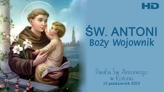 ŚW ANTONI  BOŻY WOJOWNIK  PARAFIA KOTUŃ [upl. by Ajnotal]