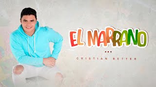 El Marrano  Cristian Better  Vídeo Oficial [upl. by Adnak]