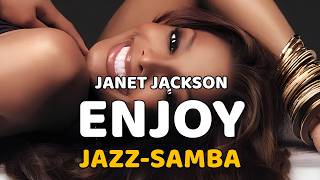 Janet Jackson  Enjoy JazzSamba rendition [upl. by Holofernes]