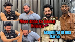 Mere Abba Ka Intekal Hogaya Dua Ki Darkhast 🤲🏽 Fokats  Abresh amp Zeeshan [upl. by Suitangi]