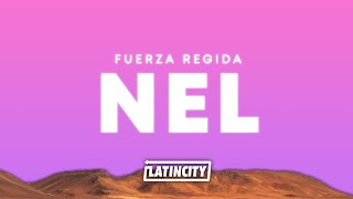 Fuerza Regida – NEL Letra [upl. by Suoirad107]