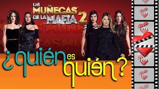 LAS MUÑECAS DE LA MAFIA 2 QUIEN ES QUIEN [upl. by Lamag]