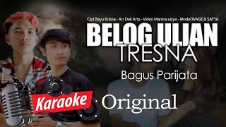 Belog Ulian Tresna   Offical Karaoke   Bagus Parijata [upl. by Jeannette167]