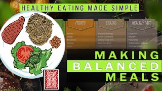 Making Balanced Meals  Healthy Eating Made Simple 2 [upl. by Kitty]