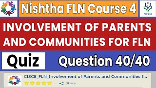 Involvement of Parents and Communities for FLN Quiz Answers  Nishtha FLN Course 4  Complete Course [upl. by Rawlinson]