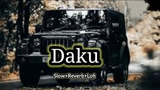 Daku LofiSlow  Reverb Experience [upl. by Winnie]