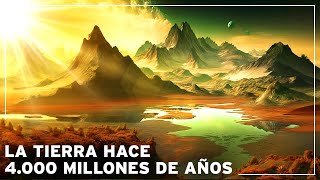 ¿ Cómo era la Tierra hace 4000 Millones de Años   Documental Historia de la Tierra [upl. by Sailesh237]