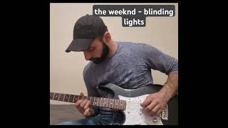 the weeknd  blinding lights cover music guitar guitarcover electricguitar [upl. by Orel]