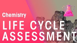 Life Cycle Assessment  Environmental Chemistry  Chemistry  FuseSchool [upl. by Pearson]