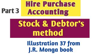 PART 3 Stock and Debtors Method of Hire Purchase JRMonga book Illustration  Bcom first sem Acc [upl. by Ahsielat]