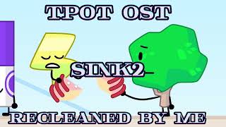 TPOT OST  Sink2 RECLEANED [upl. by Demetri700]