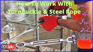 How To Work With Turnbuckle amp Steel Rope [upl. by Nnanerak]