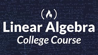 Linear Algebra  Full College Course [upl. by Uamak303]