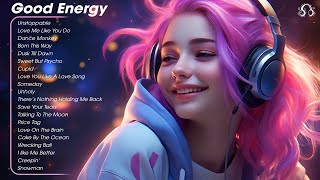 Good Energy🌻Songs that makes you feel better mood  Tiktok Trending Songs 2023 1 [upl. by Nohsav]