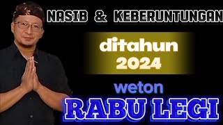 Prediksi weton RABU LEGI di tahun 2024 [upl. by Scharaga]