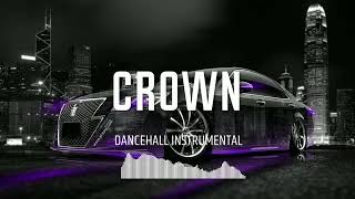 Dancehall Riddim Instrumental  quotCrownquot 2024 [upl. by Nrojb]