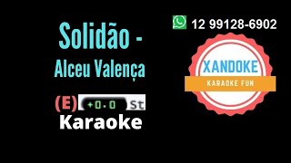 Solidão  Alceu Valença I Karaoke tom E I Xandoke [upl. by Ahseinat178]