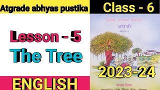 Atgrade abhyas pustika 2023 ll Class 6 ll English ll Lesson 5 ll The Tree [upl. by Ramilahs657]