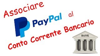 Tutorial  Come Associare il conto corrente a PayPal  Italiano [upl. by Aisena]