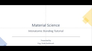 1st Mechanical Engineering  Material Science  Tut 1  Interatomic Bonding [upl. by Hooke210]