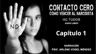 CONTACTO CERO  CØMO VENCER AL NARCISISTA H G TUDOR audio libro voz humana Capítulo 1 [upl. by Froma]