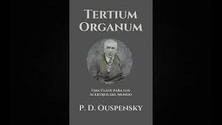 AUDIOLIBRO  TERTIUM ORGAMUN  P D OUSPENSKY [upl. by Tremain800]