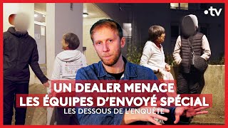 Un dealer menace les équipes d’Envoyé spécial  les dessous de l’enquête [upl. by Adnotal436]