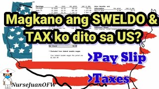 SAHOD KO SA USA 🇺🇸 PaySlip and Taxes explained [upl. by Eiramyma]