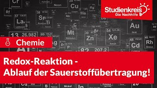 RedoxReaktion  Ablauf der Sauerstoffübertragung  Chemie verstehen mit dem Studienkreis [upl. by Borg]