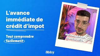 L’avance immédiate de crédit d’impôt tout comprendre facilement [upl. by Allerus148]