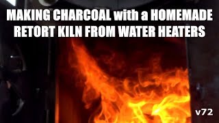 Making Charcoal with Homemade Retort Kiln from Water Heaters V72 [upl. by Milla767]