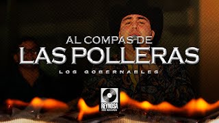 Los Gobernables  Al Compas de las Polleras En Vivo [upl. by Samuela796]