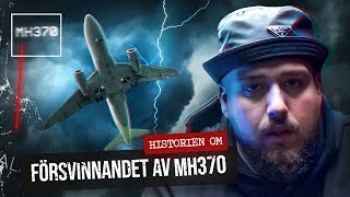 HISTORIEN OM FÖRSVINNANDET AV MH370 [upl. by Tammy]