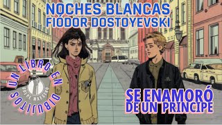 Noches Blancas  Fiodor Dostoyevski  Un Libro en Dibujitos  Resumen para Estudiantes [upl. by Corneille]