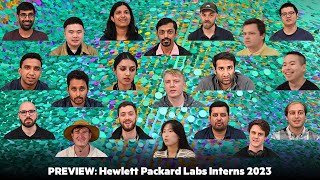 PREVIEW Hewlett Packard Labs Interns 2023 [upl. by Melvina377]