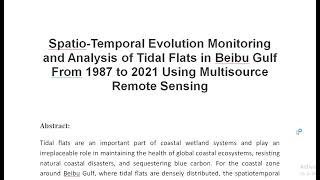 Spatio Temporal Evolution Monitoring and Analysis of Tidal Flats in Beibu Gulf From 1987 to 2021 Usi [upl. by Olin376]