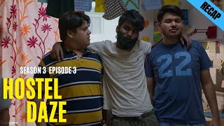 hostel daze season 3 episode 3  recap [upl. by Kehr]