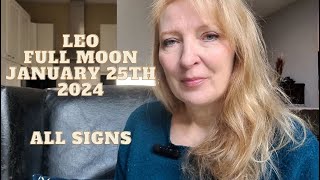 Full Moon in Leo January 25th 2024 ALL SIGNS [upl. by Etan]