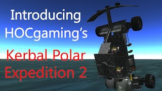 Introducing HOCgamings quotKerbal Polar Expedition 2quot Charity Livestream [upl. by Sigvard]