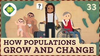 How Populations Grow and Change Crash Course Geography 33 [upl. by Blondell486]