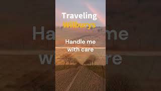 Handle With Care  Traveling Wilburys  1988 musicshorts [upl. by Enriqueta641]