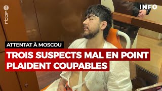 Russie  attentat terroriste à Moscou  trois suspects mal en point plaident coupables  RTBF Info [upl. by Tergram]